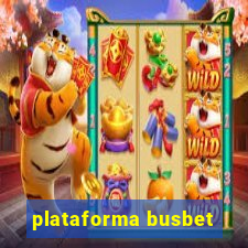 plataforma busbet